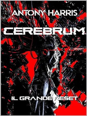 cover image of CEREBRUM IL GRANDE RESET